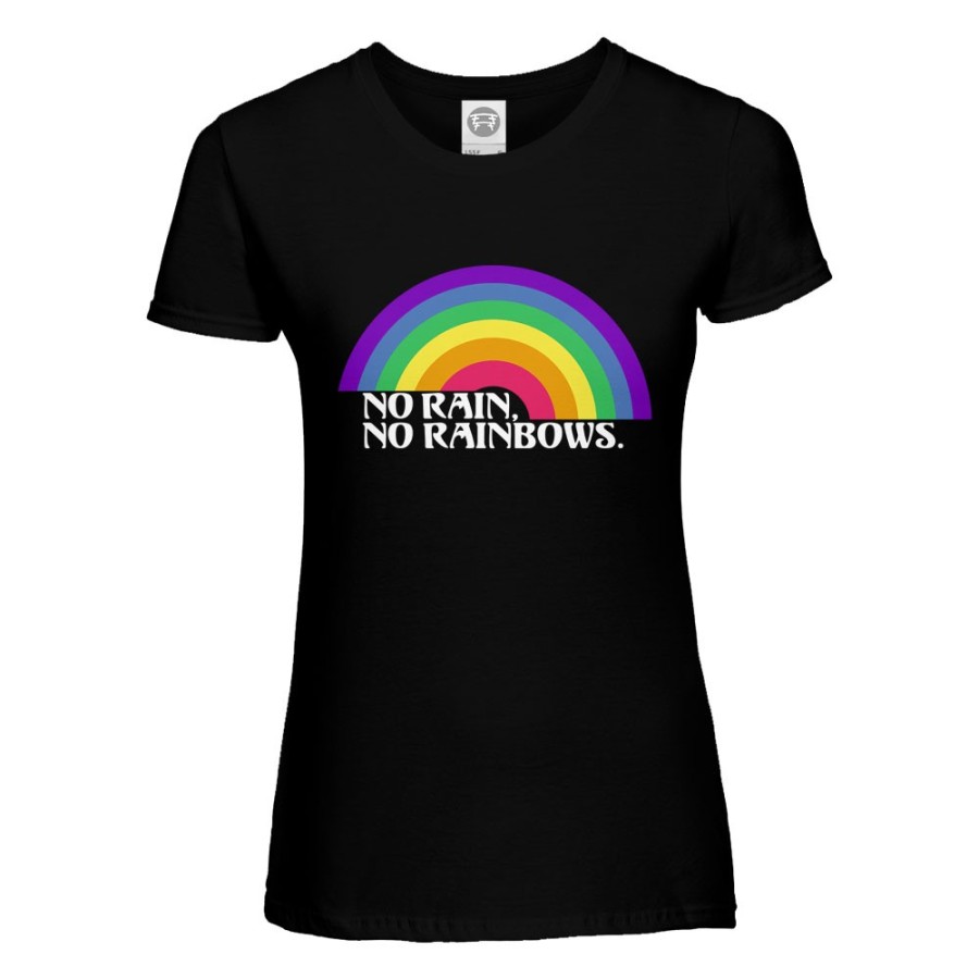 Maglia donna no rain no rainbows Frasi