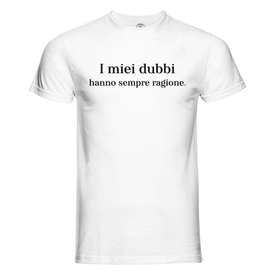 T-shirt uomo i miei dubbi hanno sempre ragione Frasi