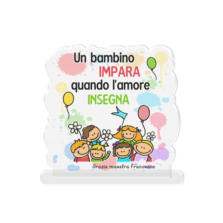 Targa in plexiglass personalizzata con nome un bambino impara quando l’amore insegna grazie maestra Per insegnanti