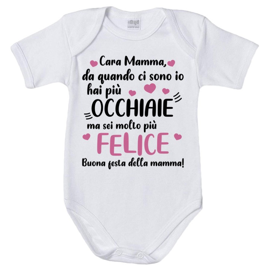 Body neonato mamma da quando ci sono io hai più occhiaie ma sei molto più felice Per la mamma