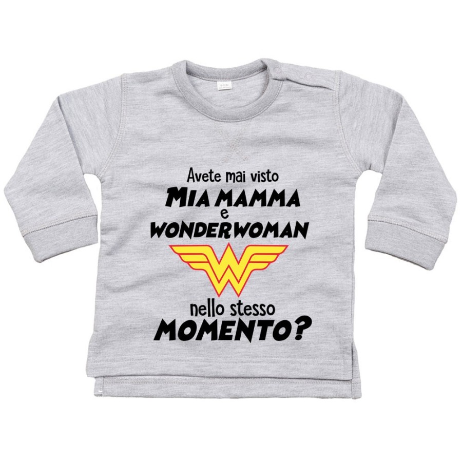 Felpa neonato avete mai visto mio mamma e wonderwoman nello stesso momento? Per la mamma