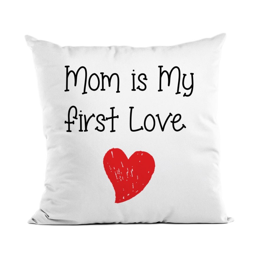 Cuscino mom is my first love Per la mamma