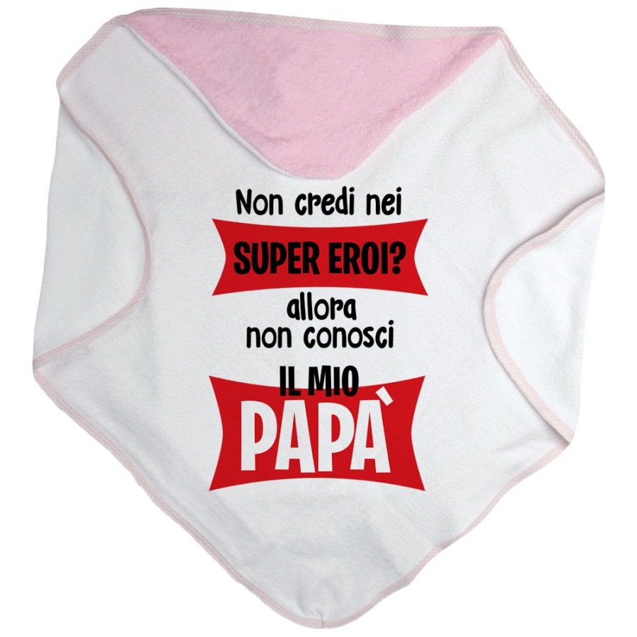 Accappatoio neonato non credi nei super eroi? allora non conosci il mio papà Per il papà