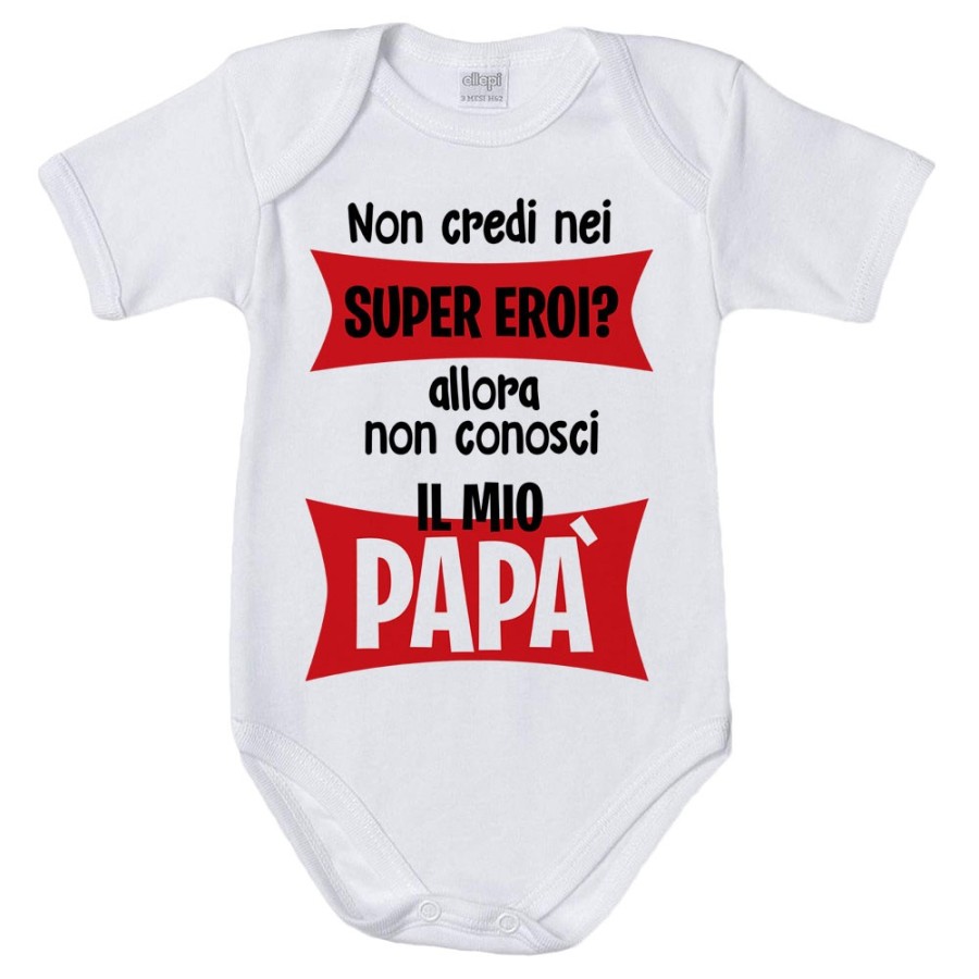 Body neonato non credi nei super eroi? allora non conosci il mio papà Per il papà