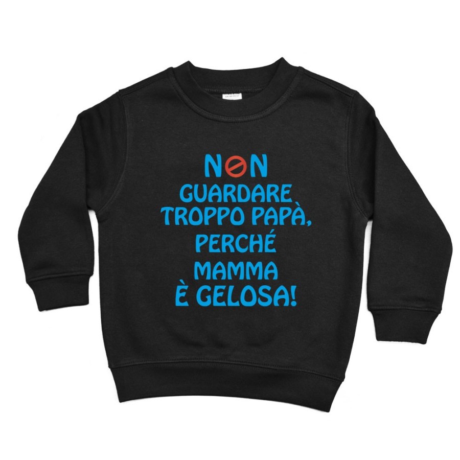 Felpa bambino non guardare troppo papà perchè mamma è gelosa Per il papà