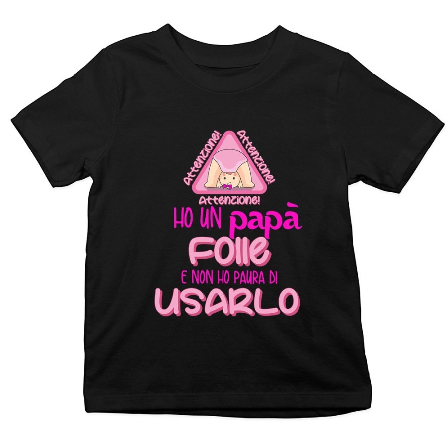 T-shirt bambino ho un papà folle e non ho paura di usarlo Per il papà