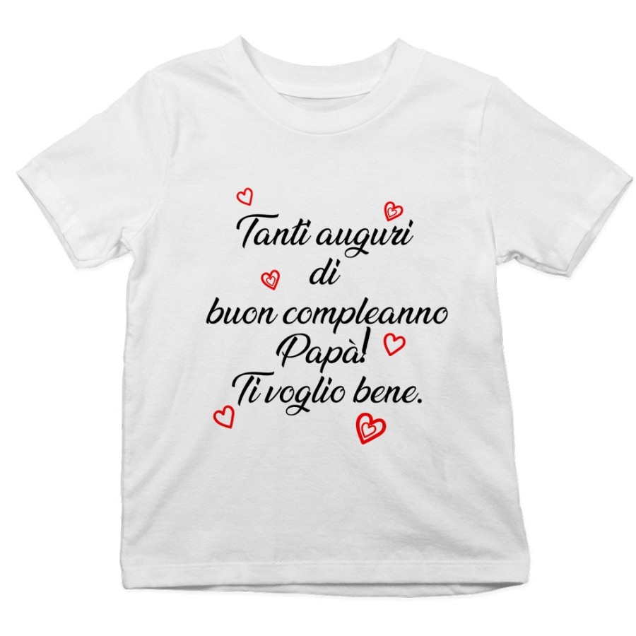 T-shirt bambino tanti auguri di buon compleanno papà ti voglio bene Per il papà