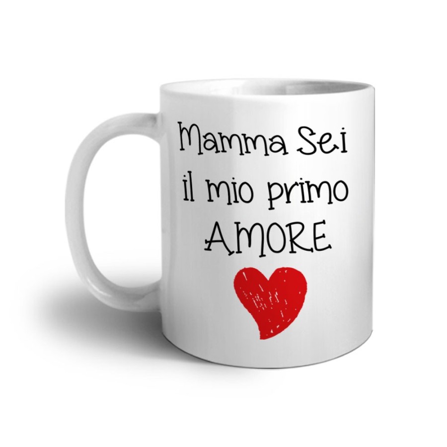 Tazza mamma sei il mio primo amore Per la mamma