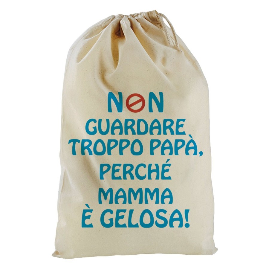 Sacchetto nascita bimbo non guardare troppo papà perchè mamma è gelosa Per il papà