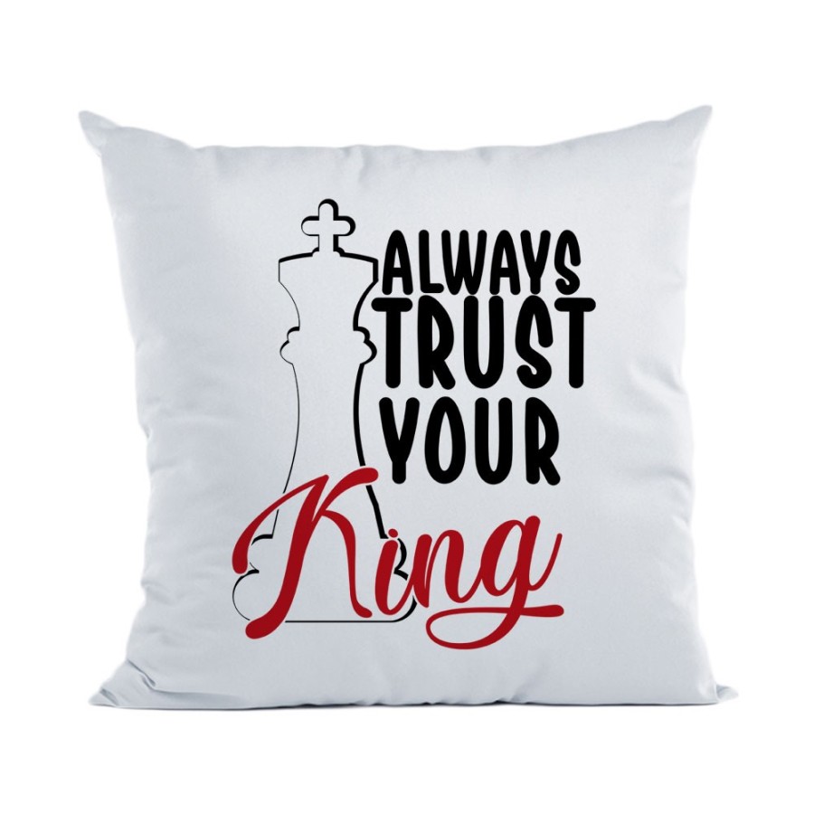 Cuscino personalizzabile con nome always trust your king Love