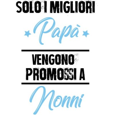 Solo i migliori papà vengono promossi a nonni