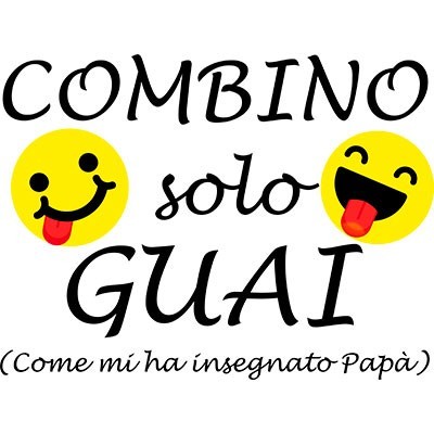 Combino solo guai come mi ha insegnato papà