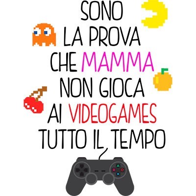 Sono la prova che mamma non gioca ai videogames tutto il tempo